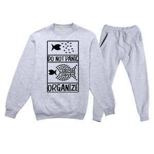 Do Not Panic Organize Dont Panic Premium Crewneck Sweatsuit Set