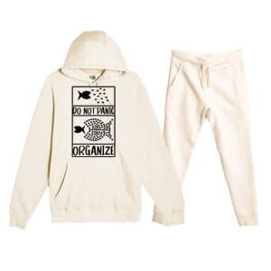 Do Not Panic Organize Dont Panic Premium Hooded Sweatsuit Set