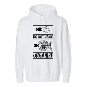 Do Not Panic Organize Dont Panic Garment-Dyed Fleece Hoodie