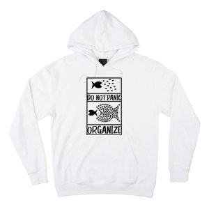 Do Not Panic Organize Dont Panic Hoodie