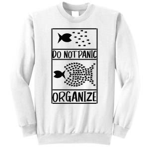 Do Not Panic Organize Dont Panic Sweatshirt