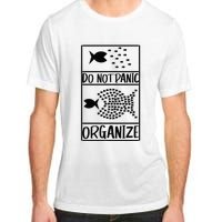 Do Not Panic Organize Dont Panic Adult ChromaSoft Performance T-Shirt