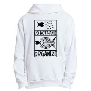 Do Not Panic Organize Dont Panic Urban Pullover Hoodie