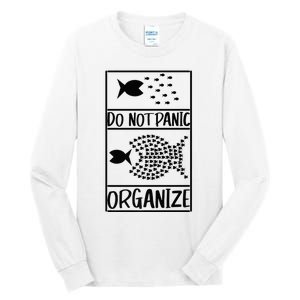 Do Not Panic Organize Dont Panic Tall Long Sleeve T-Shirt