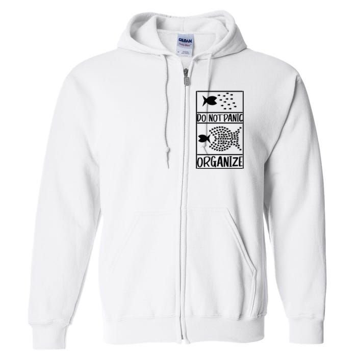 Do Not Panic Organize Dont Panic Full Zip Hoodie