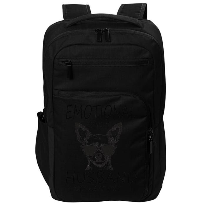 Do Not Pet Emotional Husband Support Funny Chihuahua Dog Impact Tech Backpack