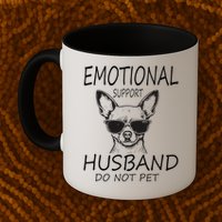 Do Not Pet Emotional Husband Support Funny Chihuahua Dog Mug