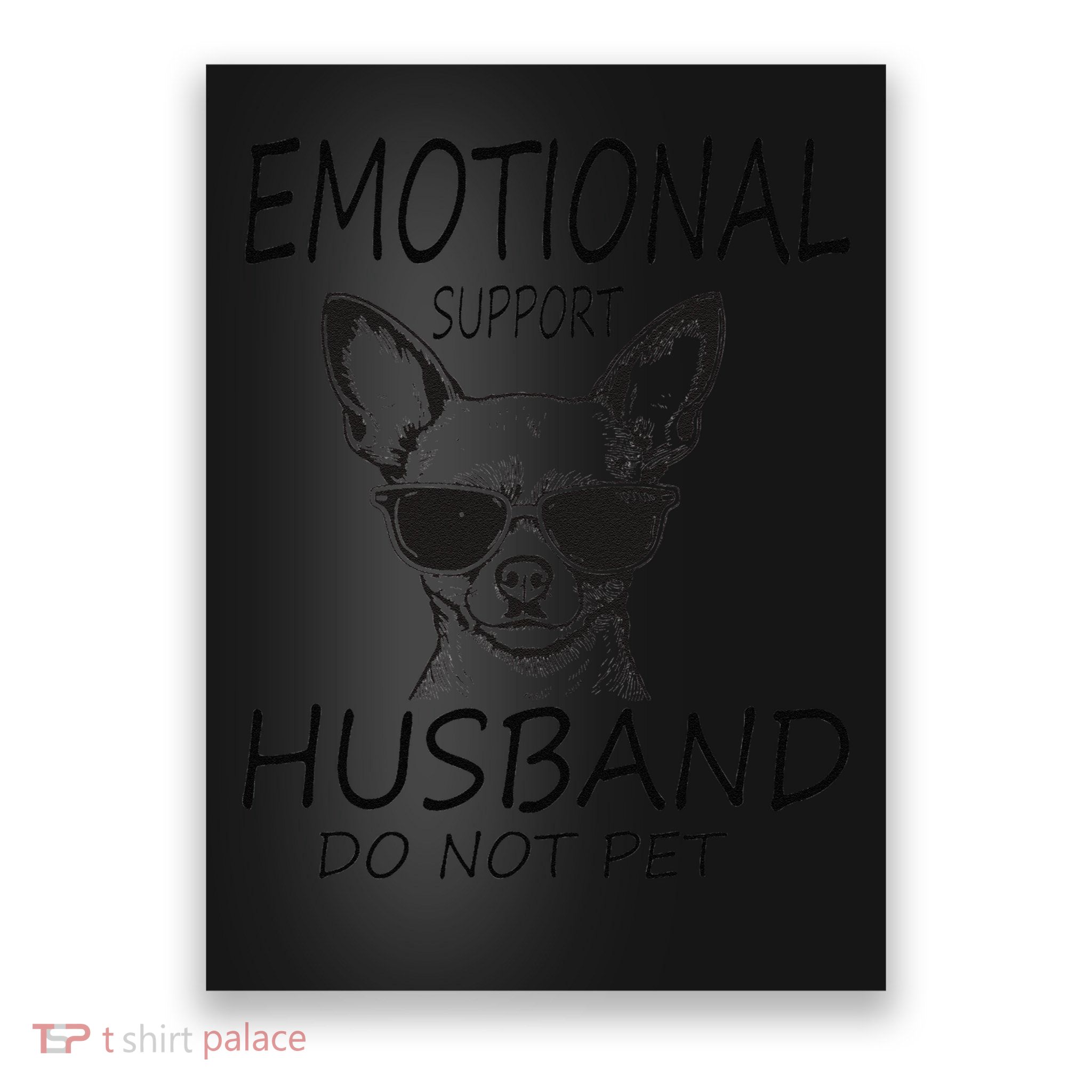 Do Not Pet Emotional Husband Support Funny Chihuahua Dog Poster