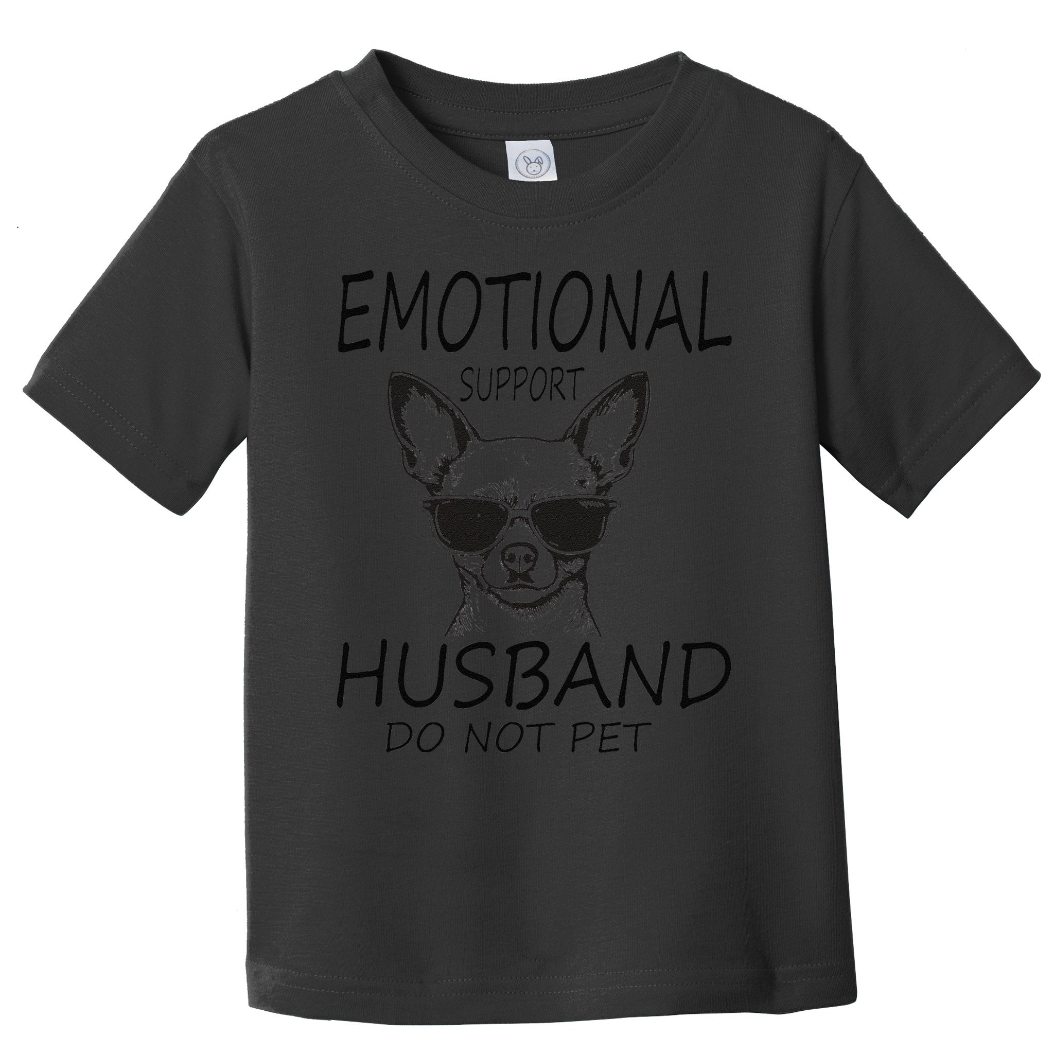 Do Not Pet Emotional Husband Support Funny Chihuahua Dog Toddler T-Shirt