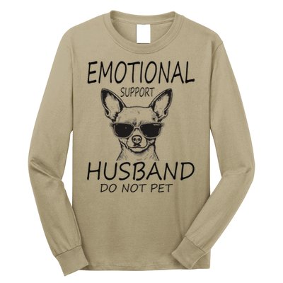 Do Not Pet Emotional Husband Support Funny Chihuahua Dog Long Sleeve Shirt