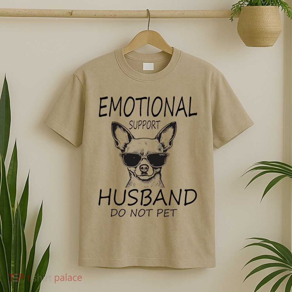 Do Not Pet Emotional Husband Support Funny Chihuahua Dog T-Shirt