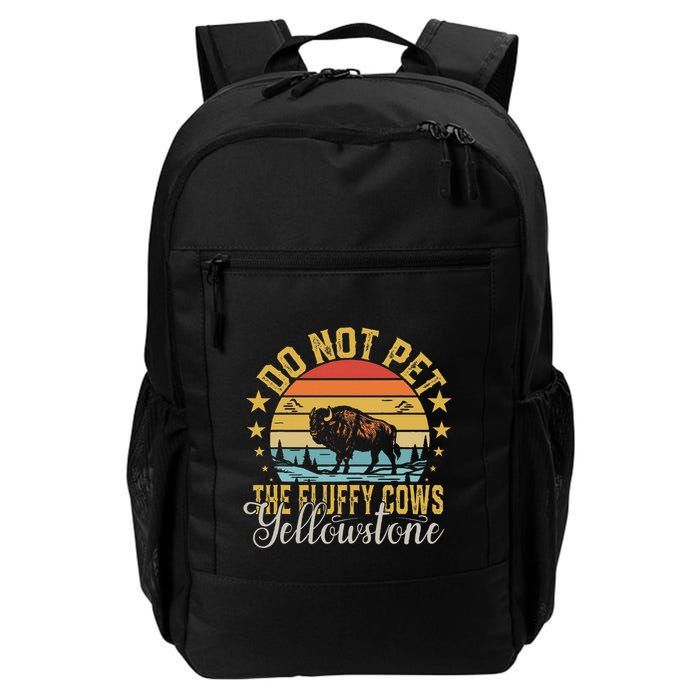 Do Not Pet The Fluffy Cows Buffalo & Bison Yellowstone Park Backpack