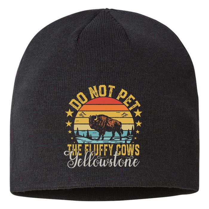 Do Not Pet The Fluffy Cows Buffalo & Bison Yellowstone Park Sustainable Beanie