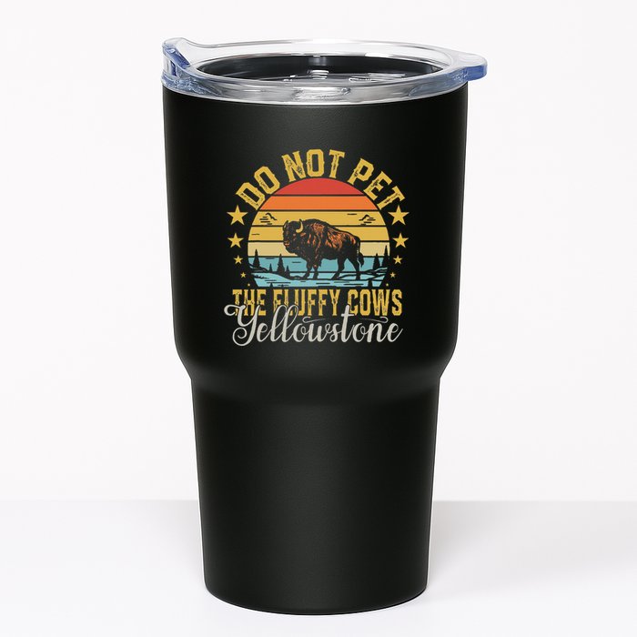 Do Not Pet The Fluffy Cows Buffalo & Bison Yellowstone Park Tumbler