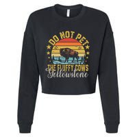 Do Not Pet The Fluffy Cows Buffalo & Bison Yellowstone Park Cropped Pullover Crew