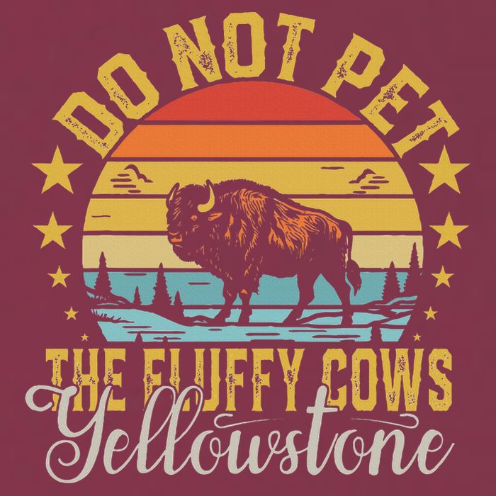 Do Not Pet The Fluffy Cows Buffalo & Bison Yellowstone Park 16oz Travel Tumbler