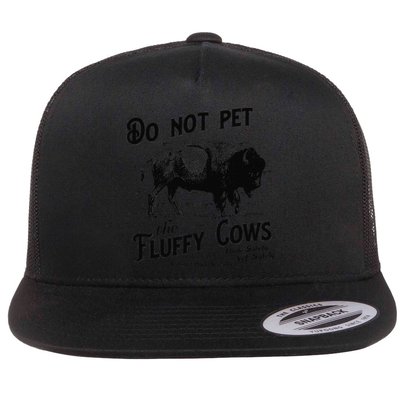 Do Not Pet The Fluffy Cows American Bison Vintage Flatbill Hat