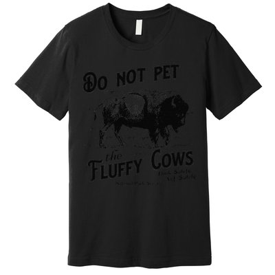 Do Not Pet The Fluffy Cows American Bison Vintage Premium T-Shirt