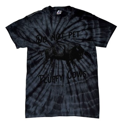 Do Not Pet The Fluffy Cows American Bison Vintage Tie-Dye T-Shirt