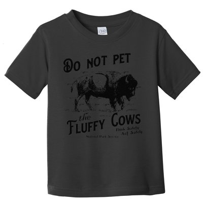 Do Not Pet The Fluffy Cows American Bison Vintage Toddler T-Shirt
