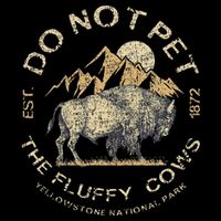 Do Not Pet The Fluffy Cows Yellowstone National Flat Bill Trucker Hat