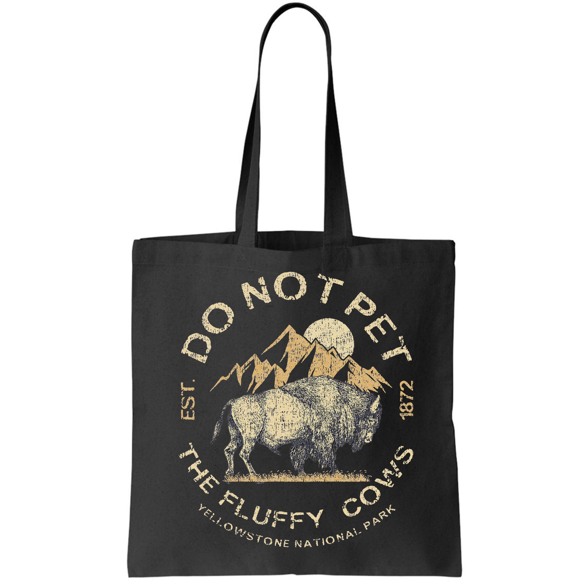 Do Not Pet The Fluffy Cows Yellowstone National Bag