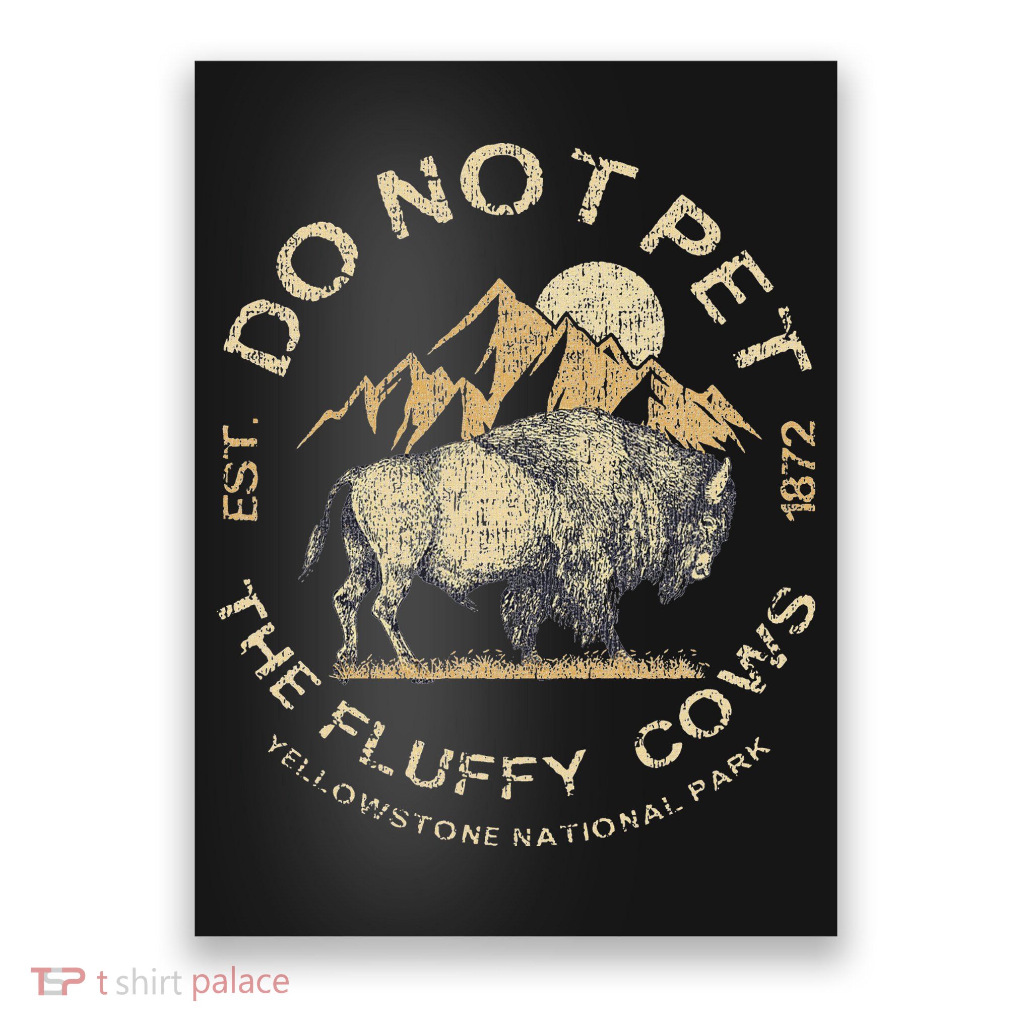 Do Not Pet The Fluffy Cows Yellowstone National Poster