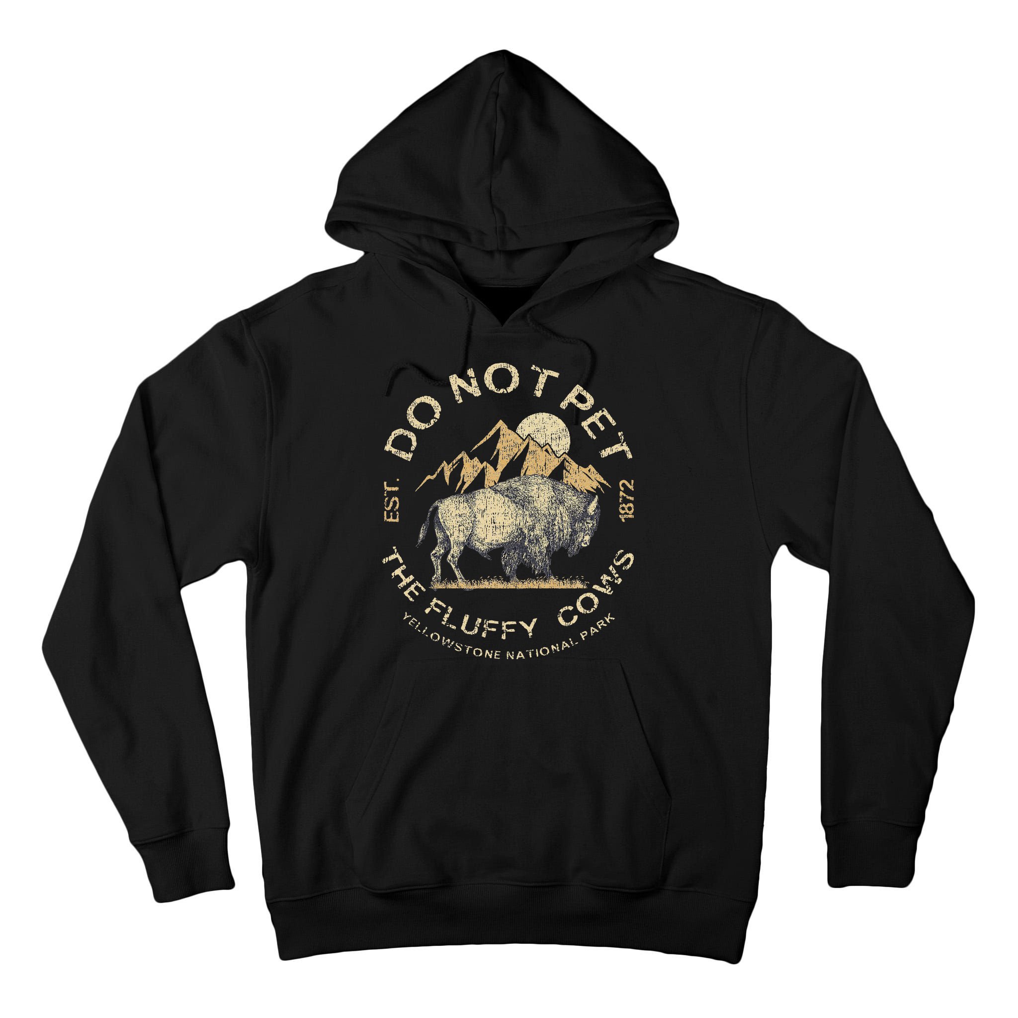 Do Not Pet The Fluffy Cows Yellowstone National Tall Hoodie