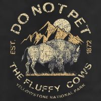 Do Not Pet The Fluffy Cows Yellowstone National Golf Towel
