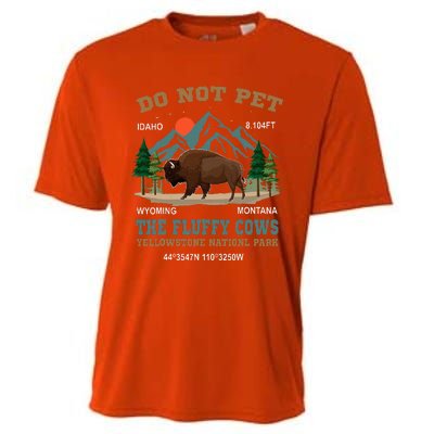 Do Not Pet The Fluffy Cows Bison Yellowstone National Park Cooling Performance Crew T-Shirt