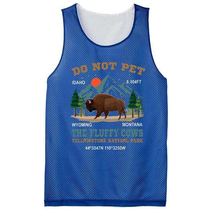 Do Not Pet The Fluffy Cows Bison Yellowstone National Park Mesh Reversible Basketball Jersey Tank