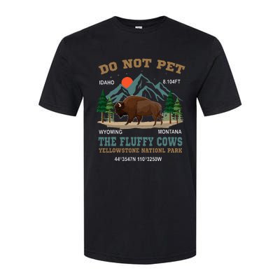 Do Not Pet The Fluffy Cows Bison Yellowstone National Park Softstyle CVC T-Shirt