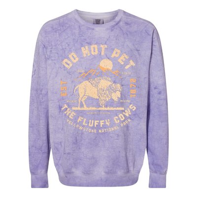 Do Not Pet The Fluffy Cows Bison Yellowstone National Park Colorblast Crewneck Sweatshirt