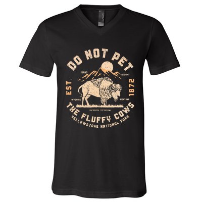 Do Not Pet The Fluffy Cows Bison Yellowstone National Park V-Neck T-Shirt