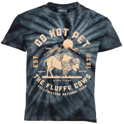 Do Not Pet The Fluffy Cows Bison Yellowstone National Park Kids Tie-Dye T-Shirt