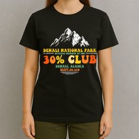 Denali National Park Alaska 30% Club Denali Mountain Tourist T-Shirt