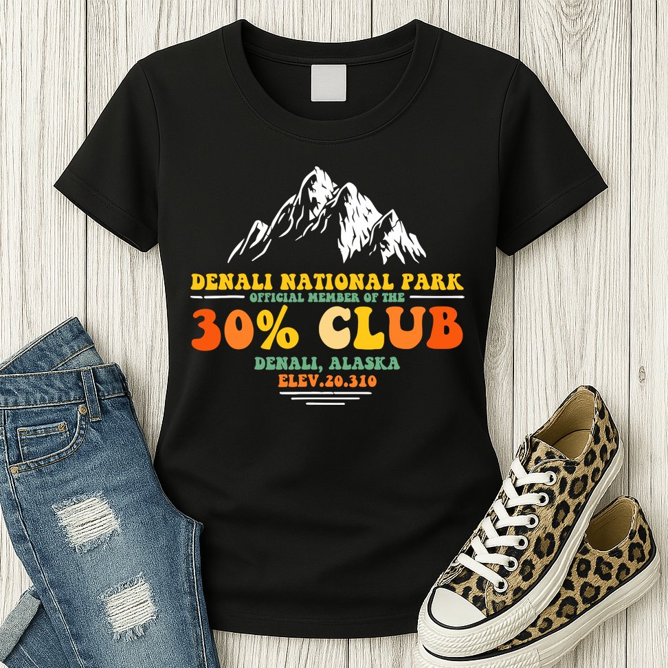 Denali National Park Alaska 30% Club Denali Mountain Tourist Womens T-Shirt