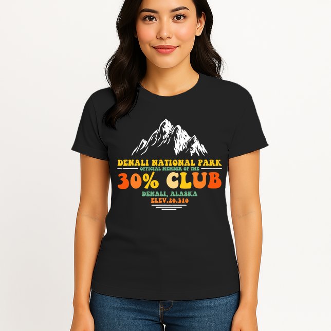Denali National Park Alaska 30% Club Denali Mountain Tourist Womens T-Shirt
