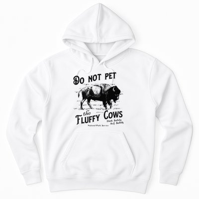 Do Not Pet The Fluffy Cows American Bison Vintage Hoodie