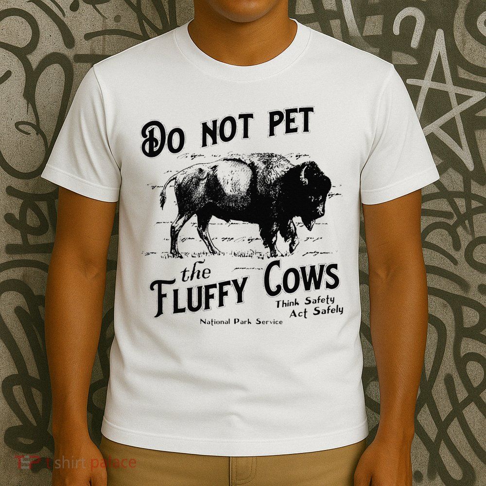 Do Not Pet The Fluffy Cows American Bison Vintage T-Shirt