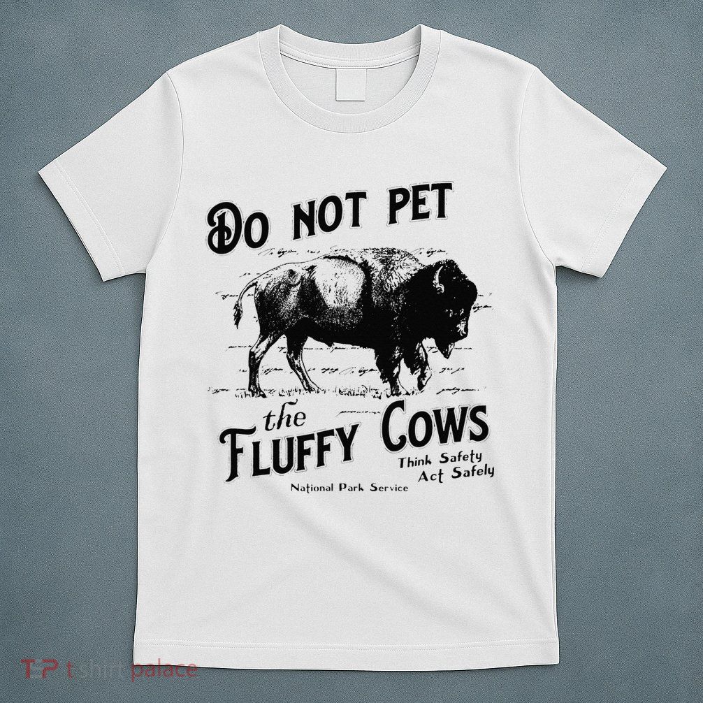 Do Not Pet The Fluffy Cows American Bison Vintage T-Shirt