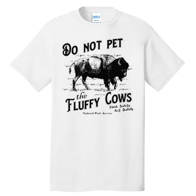 Do Not Pet The Fluffy Cows American Bison Vintage Tall T-Shirt