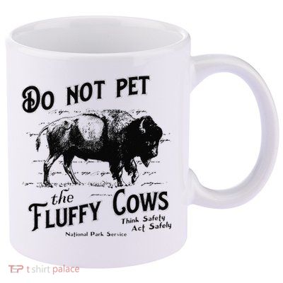 Do Not Pet The Fluffy Cows American Bison Vintage 11oz C Handle Ceramic Mug