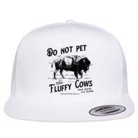 Do Not Pet The Fluffy Cows American Bison Vintage Flatbill Hat