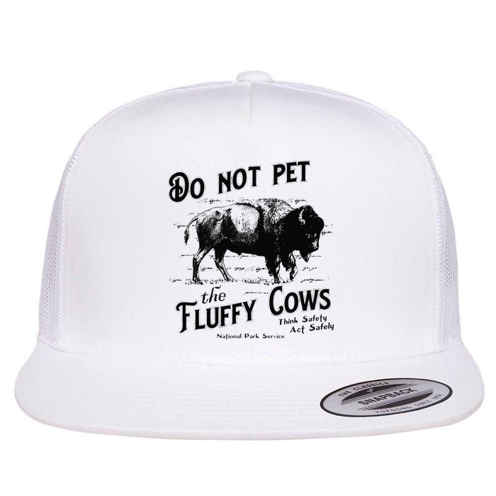 Do Not Pet The Fluffy Cows American Bison Vintage Flatbill Hat