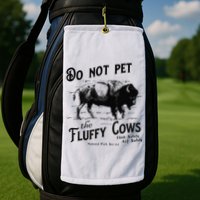 Do Not Pet The Fluffy Cows American Bison Vintage Golf Towel
