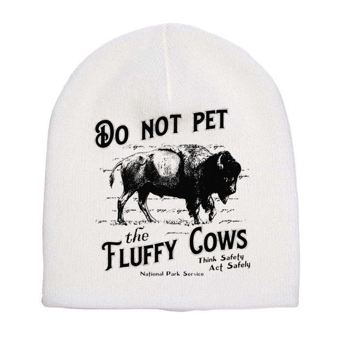 Do Not Pet The Fluffy Cows American Bison Vintage Short Acrylic Beanie