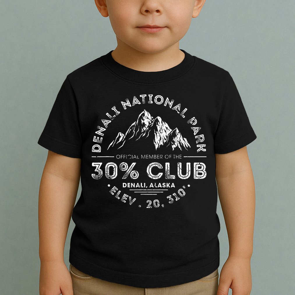 Denali National Park Alaska 30 Club Denali Mountain Tourist Toddler T-Shirt