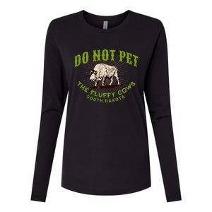 Do Not Pet The Fluffy Cows South Dakota Quote Funny Bison Womens Cotton Relaxed Long Sleeve T-Shirt