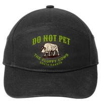 Do Not Pet The Fluffy Cows South Dakota Quote Funny Bison 7-Panel Snapback Hat